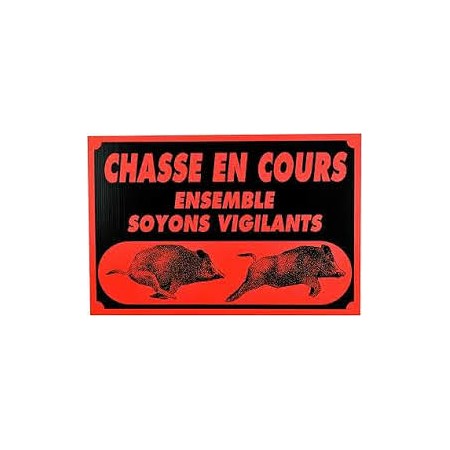 Panneau "Chasse en cours ensemble soyons vigilants"...